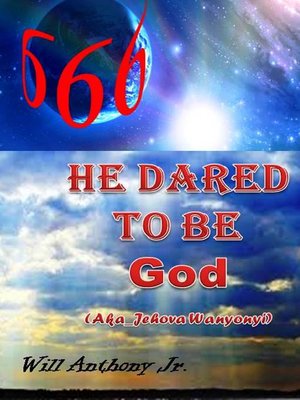 cover image of He Dared to Be God (aka Jehovah Wanyonyi)